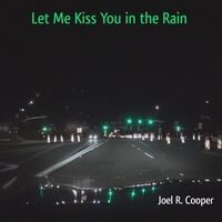 Let Me Kiss You in the Rain